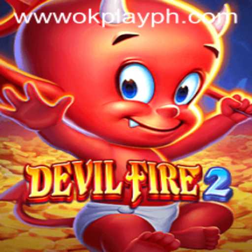 Exploring DevilFire2: An Exciting Adventure by OKPlay PH