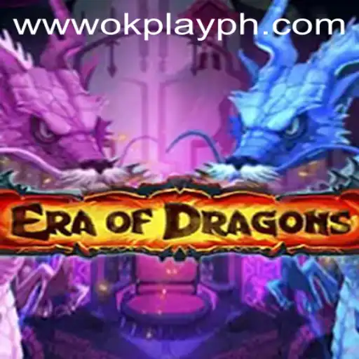 Discover EraOfDragons: An Epic Adventure with OKPlay PH