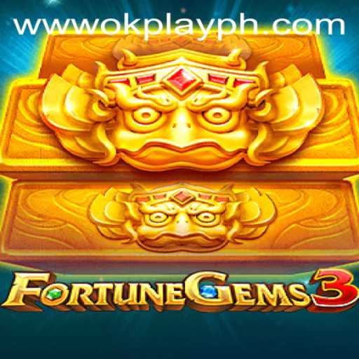Exploring the Thrilling World of FortuneGems3 with OKPlay PH