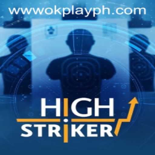 Discover the Excitement of HighStriker with OKPlay PH