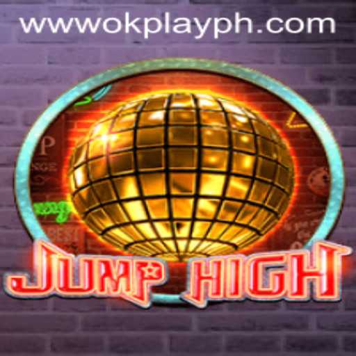 Discovering JumpHigh: The Exciting New Game by OKPlay PH