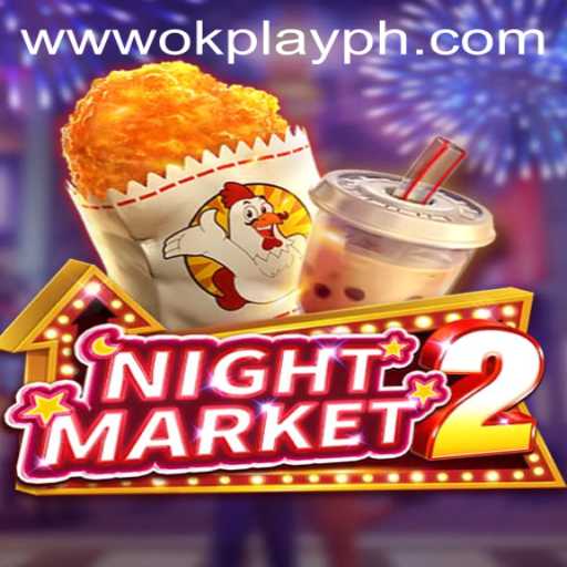 Exploring NightMarket2: An Exciting New Game by OKPlay PH