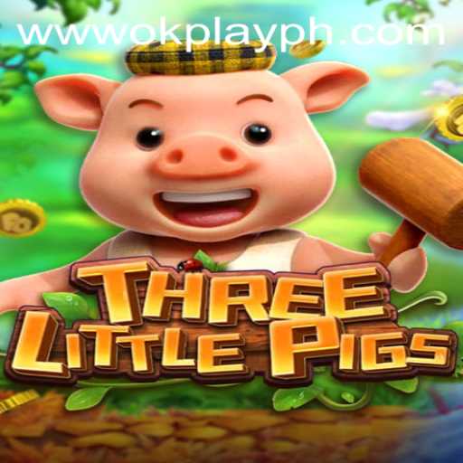Discover the Adventure of THREELITTLEPIGS: Enter the World of OKPlay PH