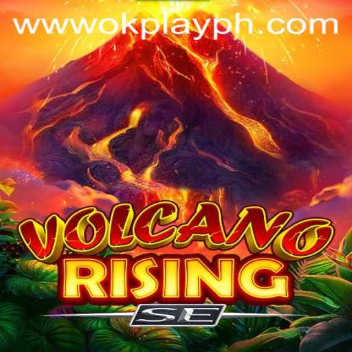 Exploring VolcanoRisingSE: A Rise in Gaming with OKPlay PH